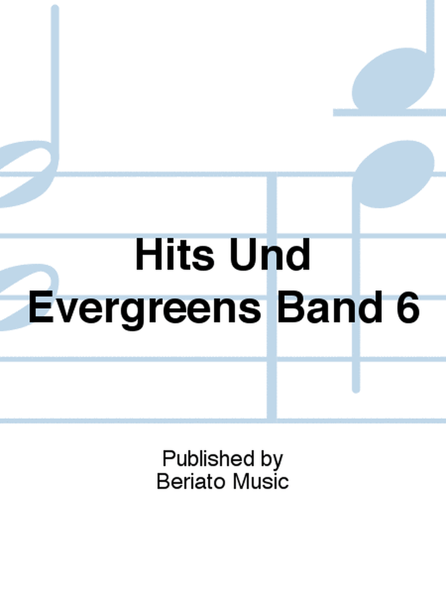Hits Und Evergreens Band 6