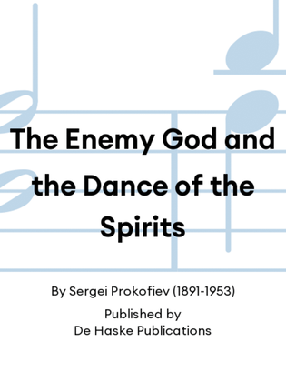 The Enemy God and the Dance of the Spirits