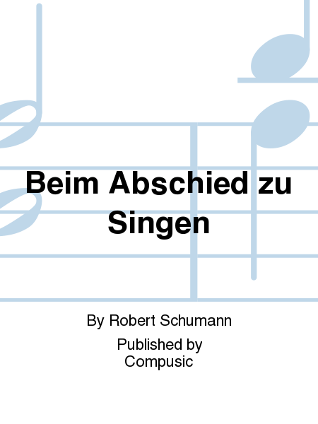 Beim Abschied zu Singen