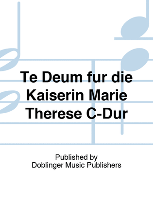 Book cover for Te Deum fur die Kaiserin Marie Therese C-Dur