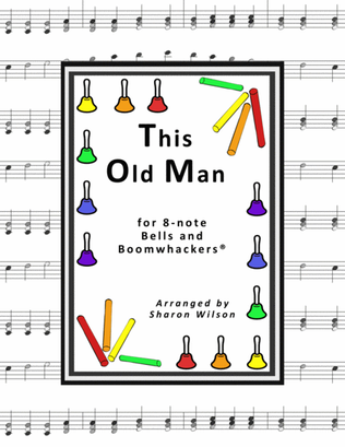 Book cover for This Old Man (for 8-note Bells and Boomwhackers with Black and White Notes)