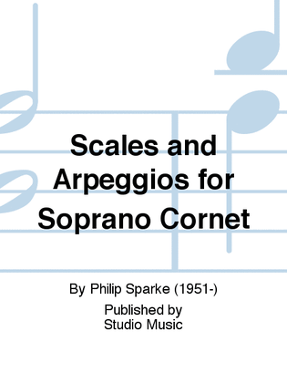 Book cover for Scales and Arpeggios for Soprano Cornet