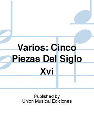 Book cover for Varios: Cinco Piezas Del Siglo Xvi