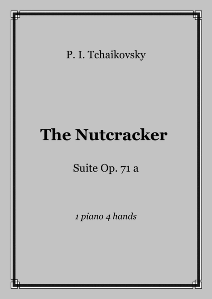 Tchaikovsky - The Nutcracker (suite), Op.71a - 1 piano 4 hands, score and parts image number null