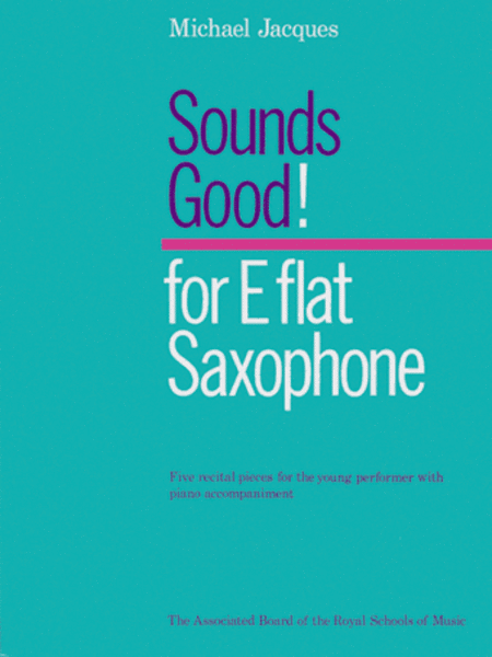 Sounds Good! for E flat saxophone