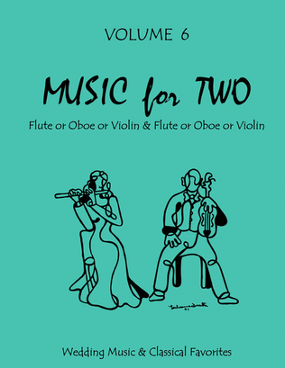 Book cover for Music for Two, Volume 6 - Flute/Oboe/Violin and Flute/Oboe/Violin