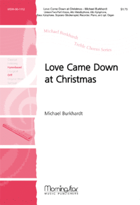 Love Came Down at Christmas (Choral Score)