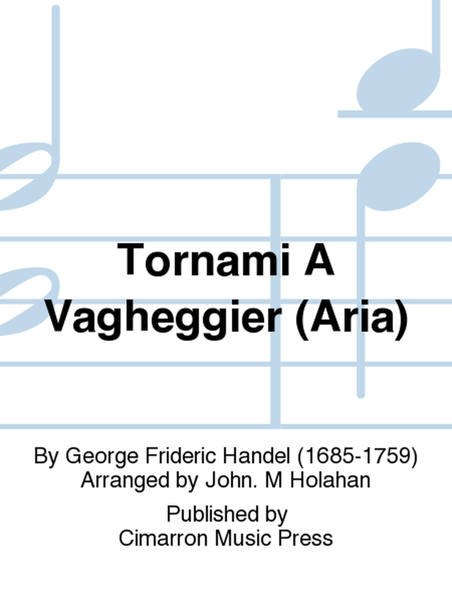 Tornami A Vagheggier (Aria)