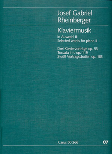 Josef Gabriel Rheinberger : Klaviermusik zu 2 Handen II