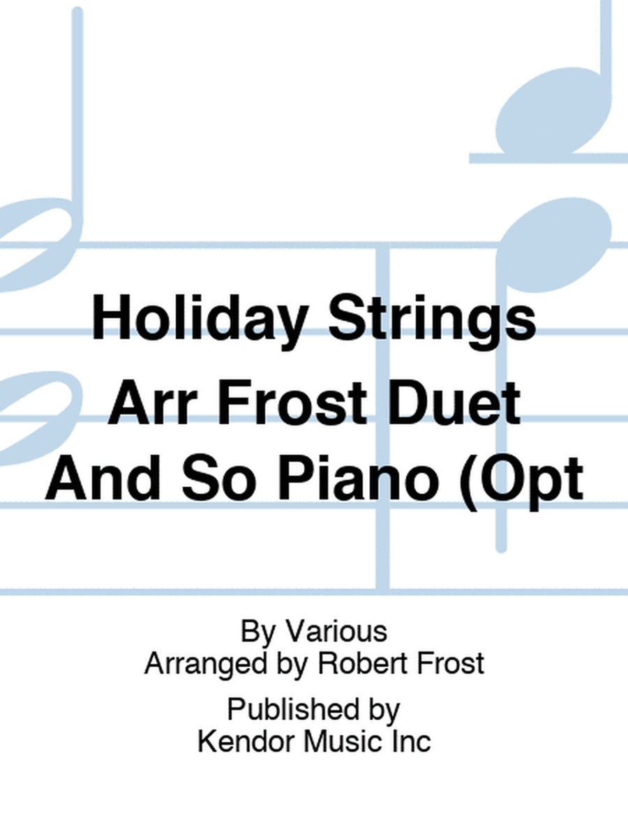 Holiday Strings Arr Frost Duet And So Piano (Opt