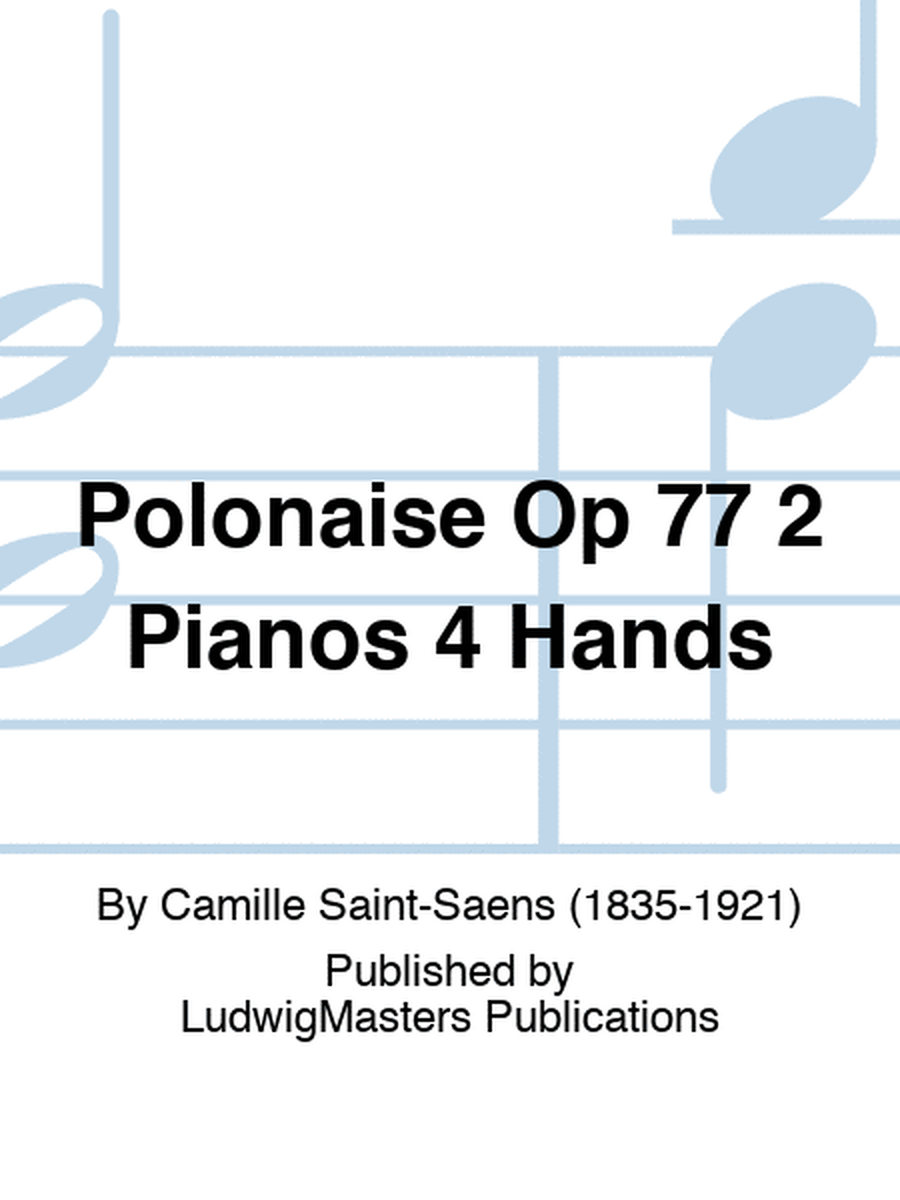 Polonaise Op 77 2 Pianos 4 Hands