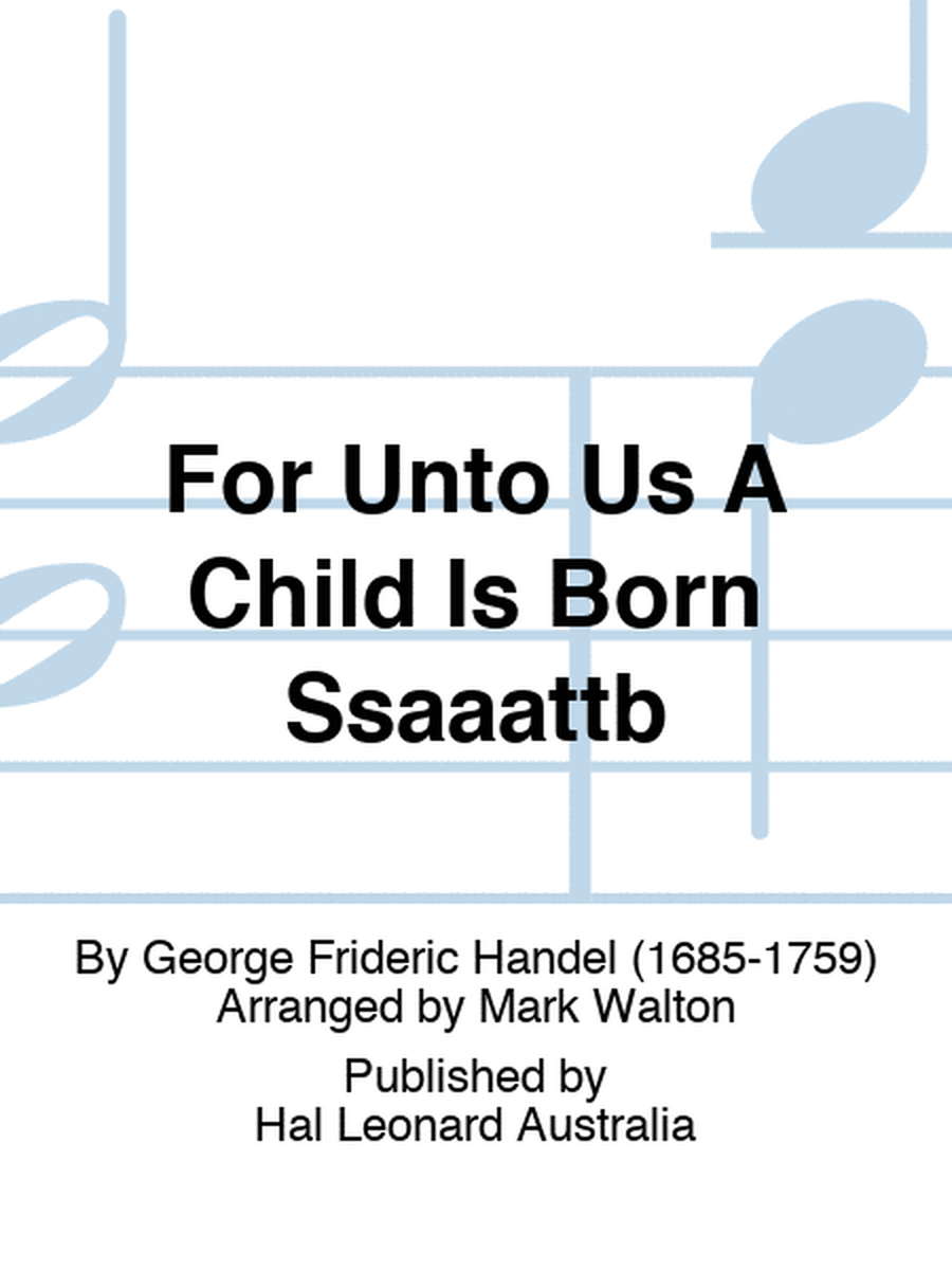 For Unto Us A Child Is Born Ssaaattb