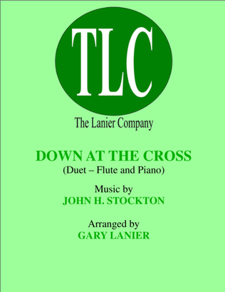 Book cover for DOWN AT THE CROSS (Duet – Flute and Piano/Score and Parts)