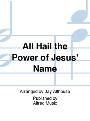 All Hail the Power of Jesus' Name