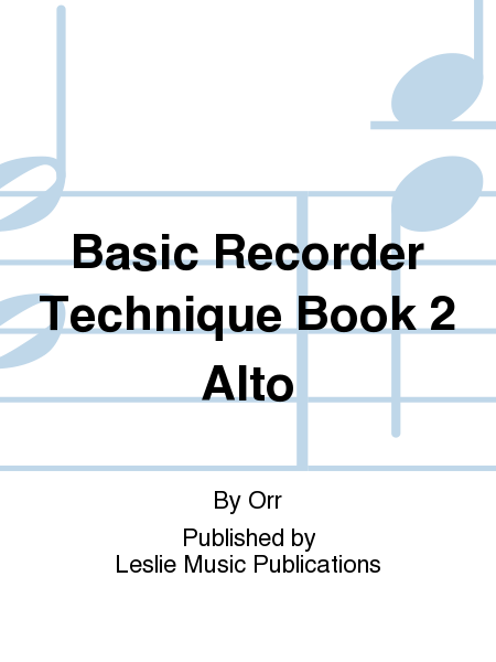 Basic Recorder Technique Book 2 Alto