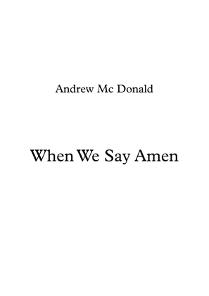Book cover for When We Say Amen