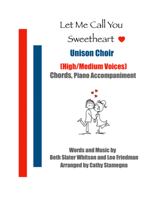 Book cover for Let Me Call You Sweetheart (Unison Choir, High-Medium Voices, Chords, Piano Accompaniment)