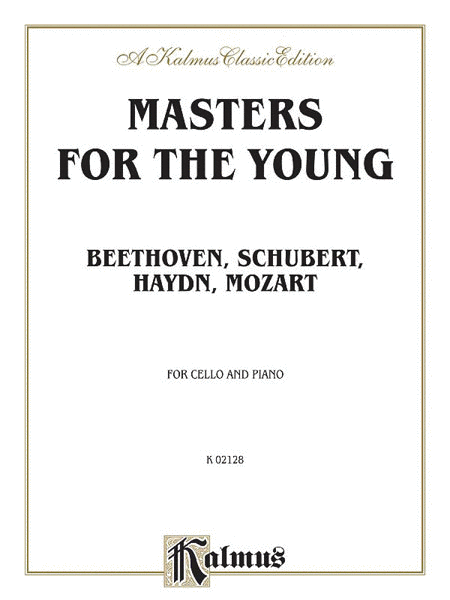 Masters for the Young, Complete Cello works by Beethoven, Schubert, Haydn, Mozart
