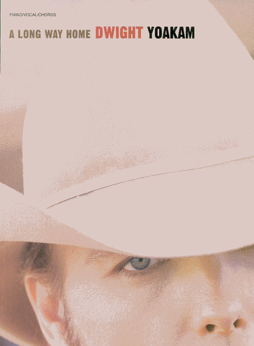 Dwight Yoakam -- A Long Way Home