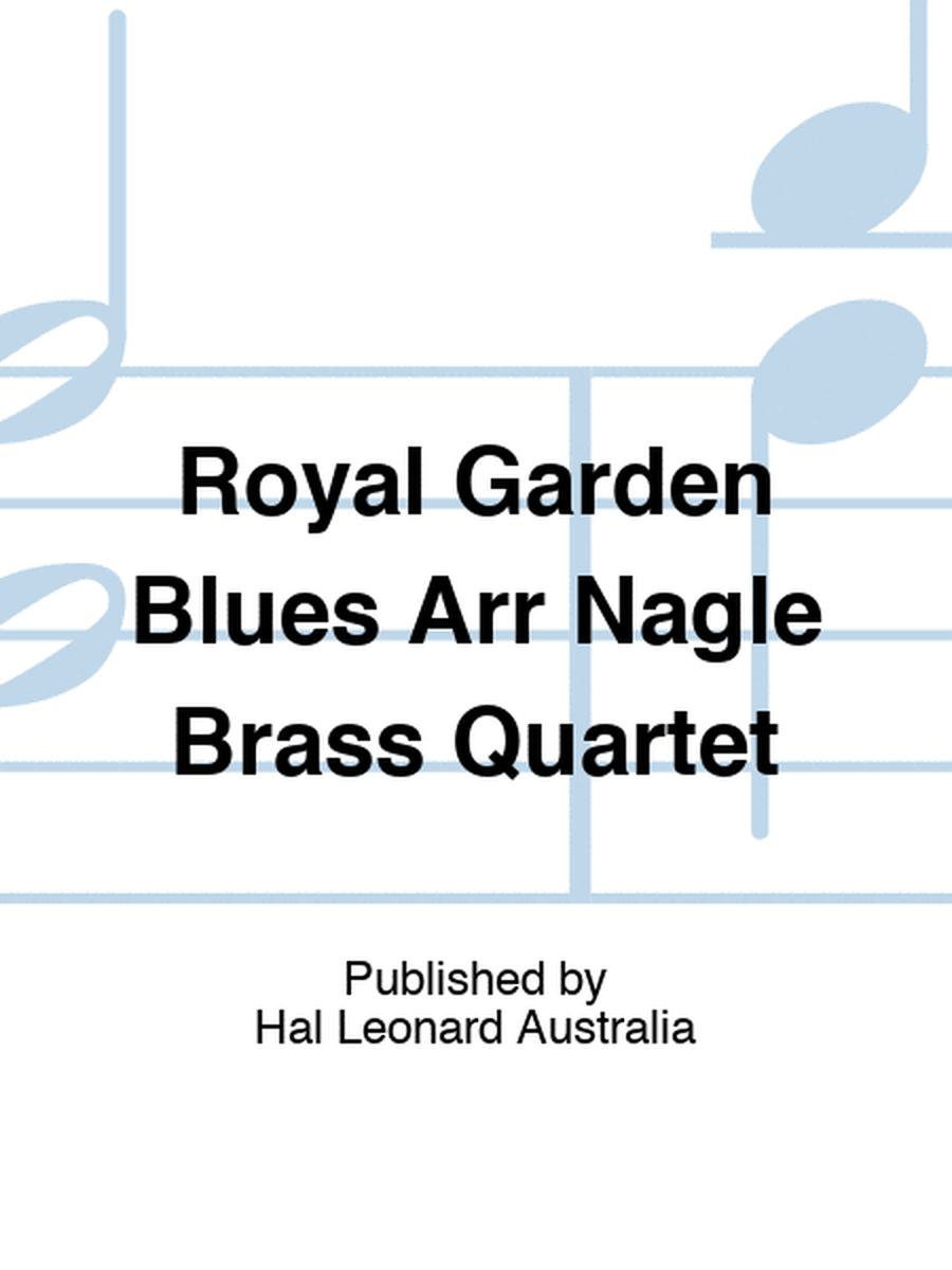 Royal Garden Blues Arr Nagle Brass Quartet