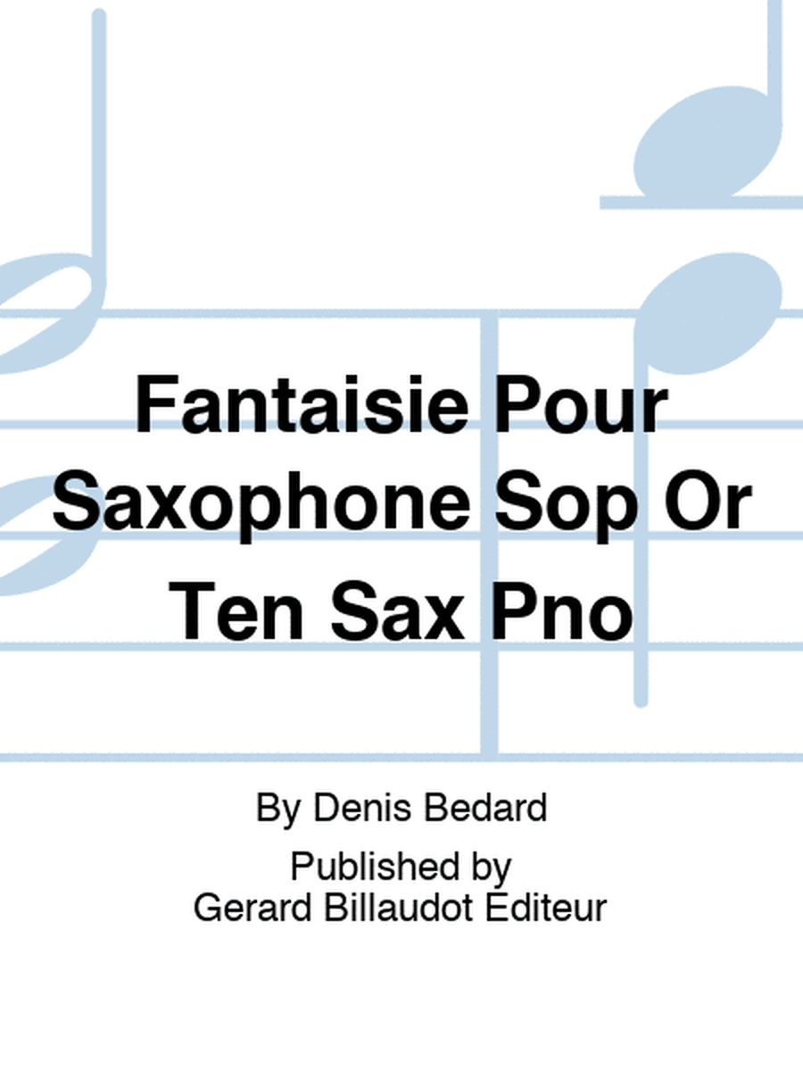 Bedard - Fantaisie For B Flat Sax/Piano