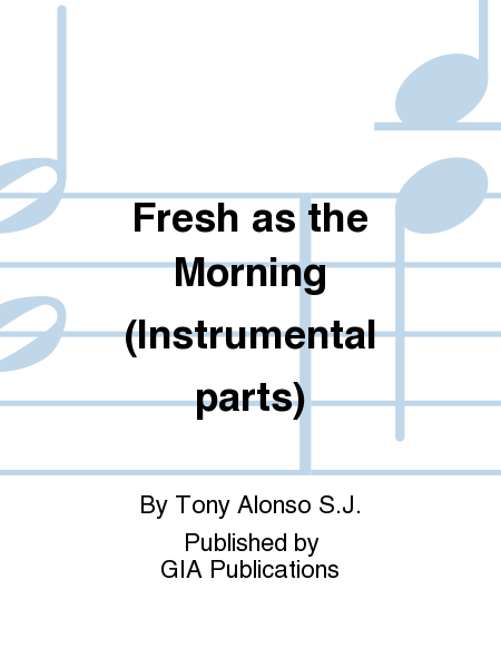 Fresh as the Morning - Instrumental parts