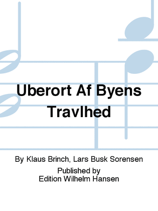 Book cover for Uberørt Af Byens Travlhed