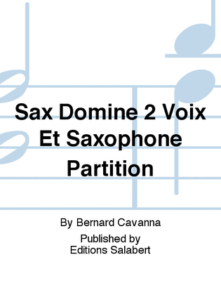 Sax Domine 2 Voix Et Saxophone Partition