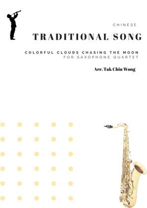 Book cover for Colorful Clouds Chasing the Moon - Chinese traditional song for Saxophone Quartet