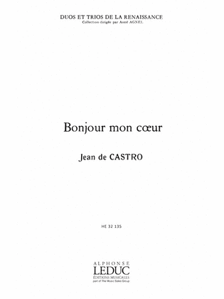 Book cover for Castro Agnel Duos Trios Renaissance Pj191 Bonjour Mon Coeur 3 Part