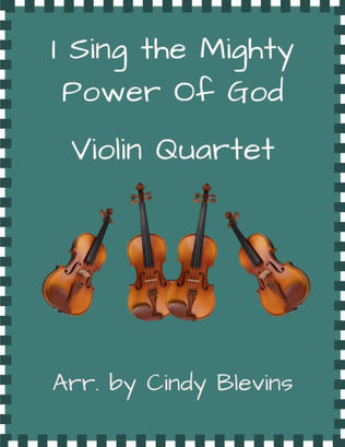 Book cover for I Sing the Mighty Power Of God, Violin Quartet