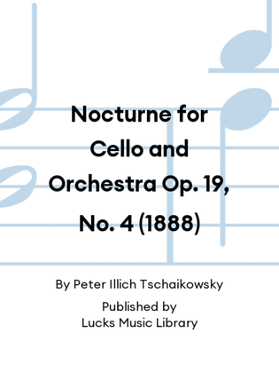 Book cover for Nocturne for Cello and Orchestra Op. 19, No. 4 (1888)