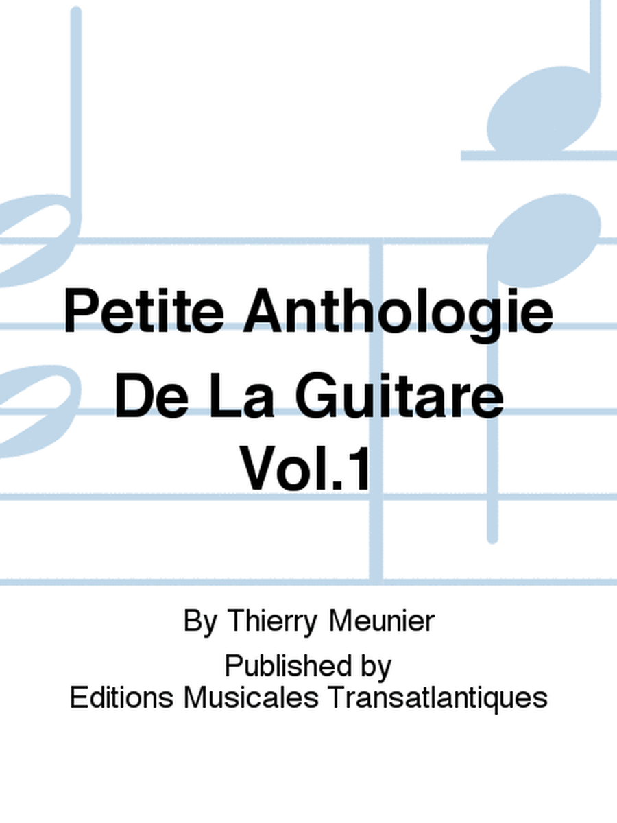 Petite Anthologie De La Guitare Vol.1