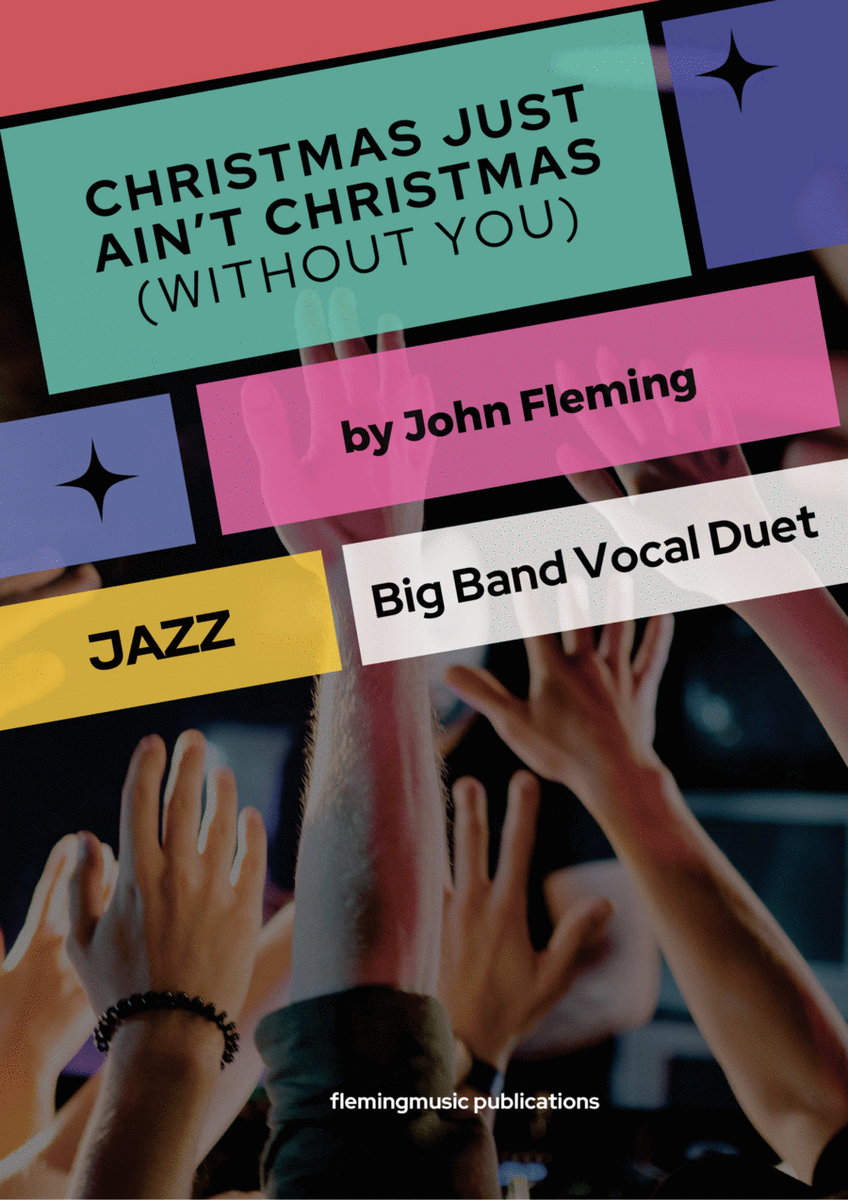 Christmas Just Ain't Christmas (Without You) - Big Band Duet image number null