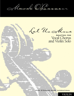 Book cover for Let Us Move (violin part - vocal choir and violin solo)
