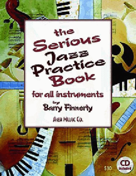 The Serious Jazz Practice Book (for All Instruments)