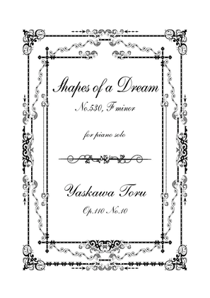 Shapes of a Dream No.530, B-flat minor, Op.110 No.10