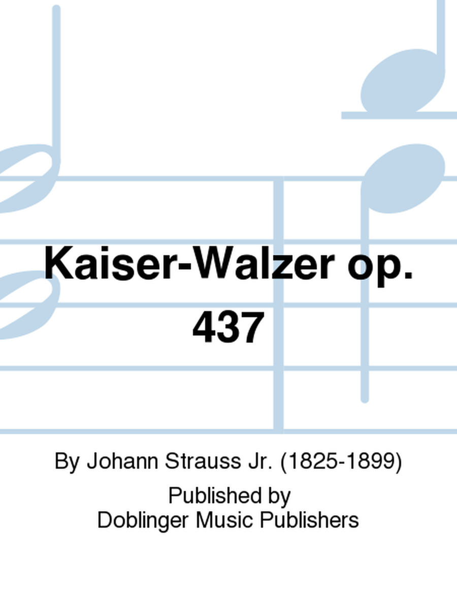 Kaiser-Walzer op. 437