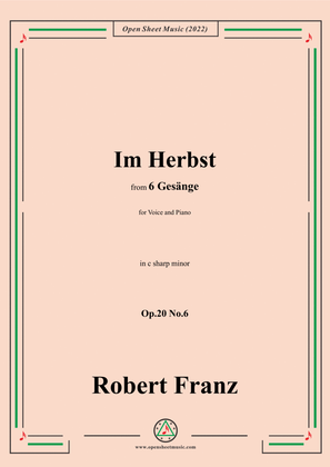 Franz-Im Herbst,in c sharp minor,Op.20 No.6,for Voice and Piano