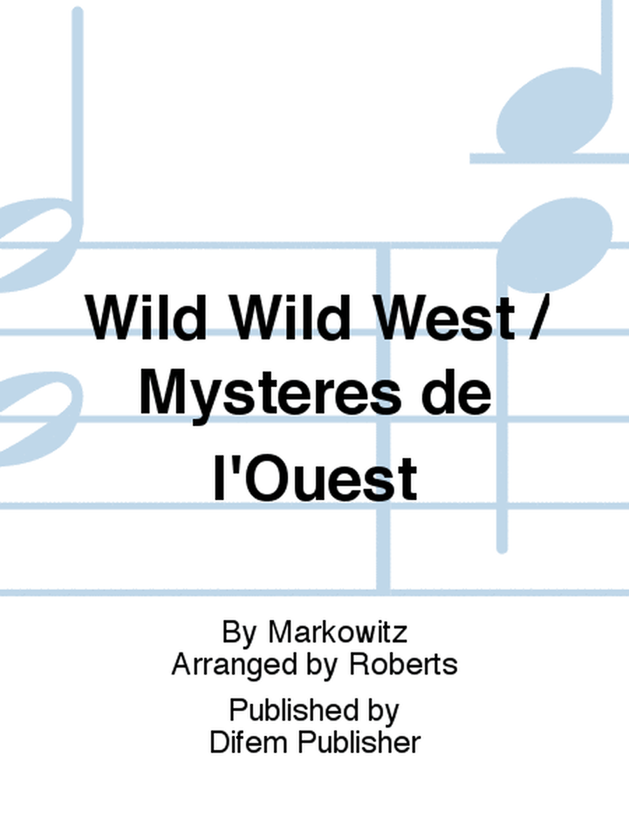 Wild Wild West / Mysteres de l'Ouest