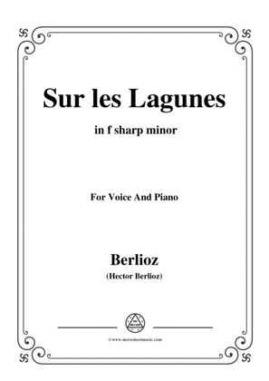 Berlioz-Sur les Lagunes in f sharp minor,for voice and piano