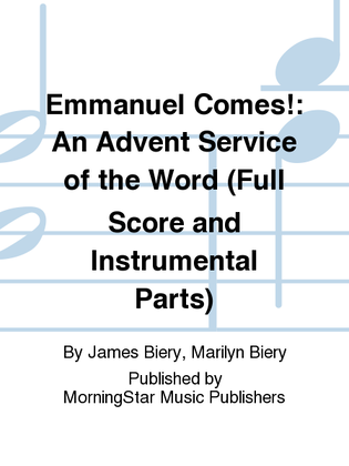 Book cover for Emmanuel Comes! An Advent Service of the Word (Full Score and Instrumental Parts)