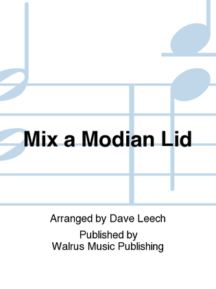 Mix A Modian Lid