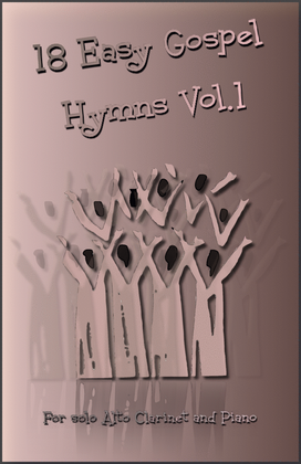 Book cover for 18 Gospel Hymns Vol.1 for Solo Alto Clarinet and Piano