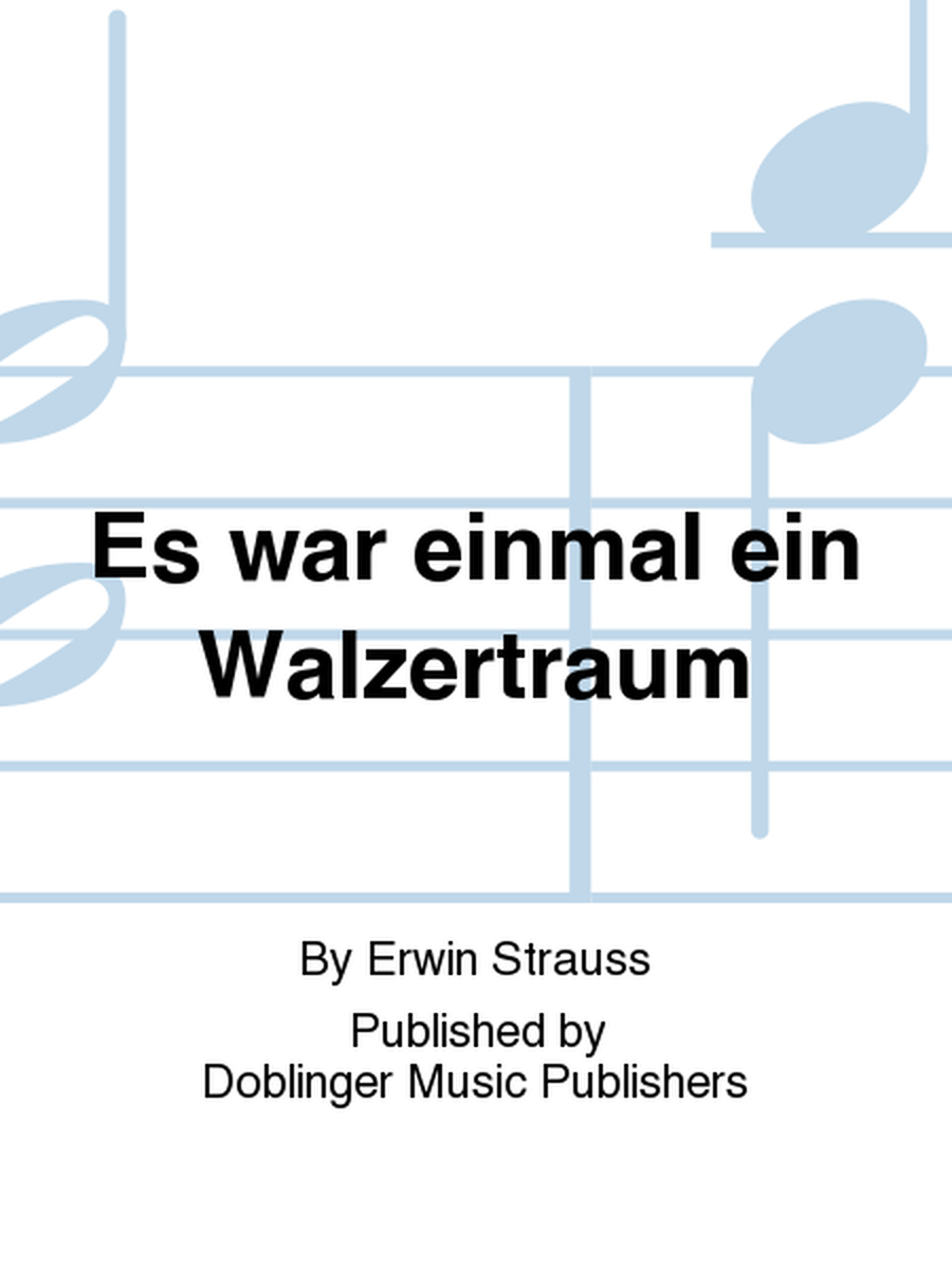 Es war einmal ein Walzertraum