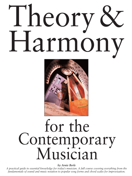 Theory and Harmony For The Contemporary Musician