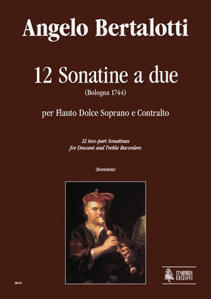 Book cover for 12 two-part Sonatinas (Bologna 1744) for Descant and Treble Recorders