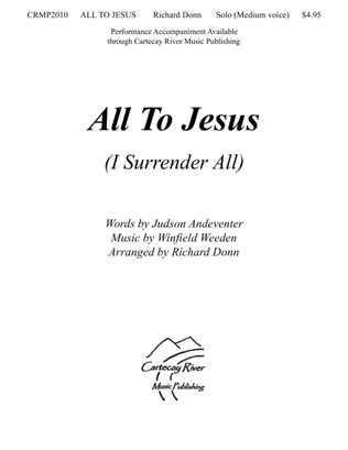 Book cover for All To Jesus (I Surrender All)