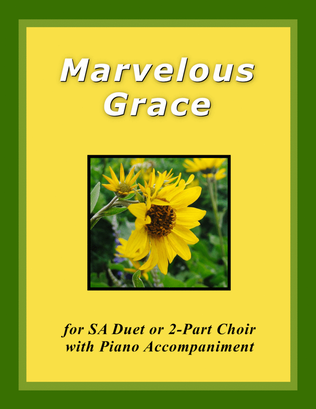 Book cover for Marvelous Grace (SA or 2-Part Choir with Piano Accompaniment)