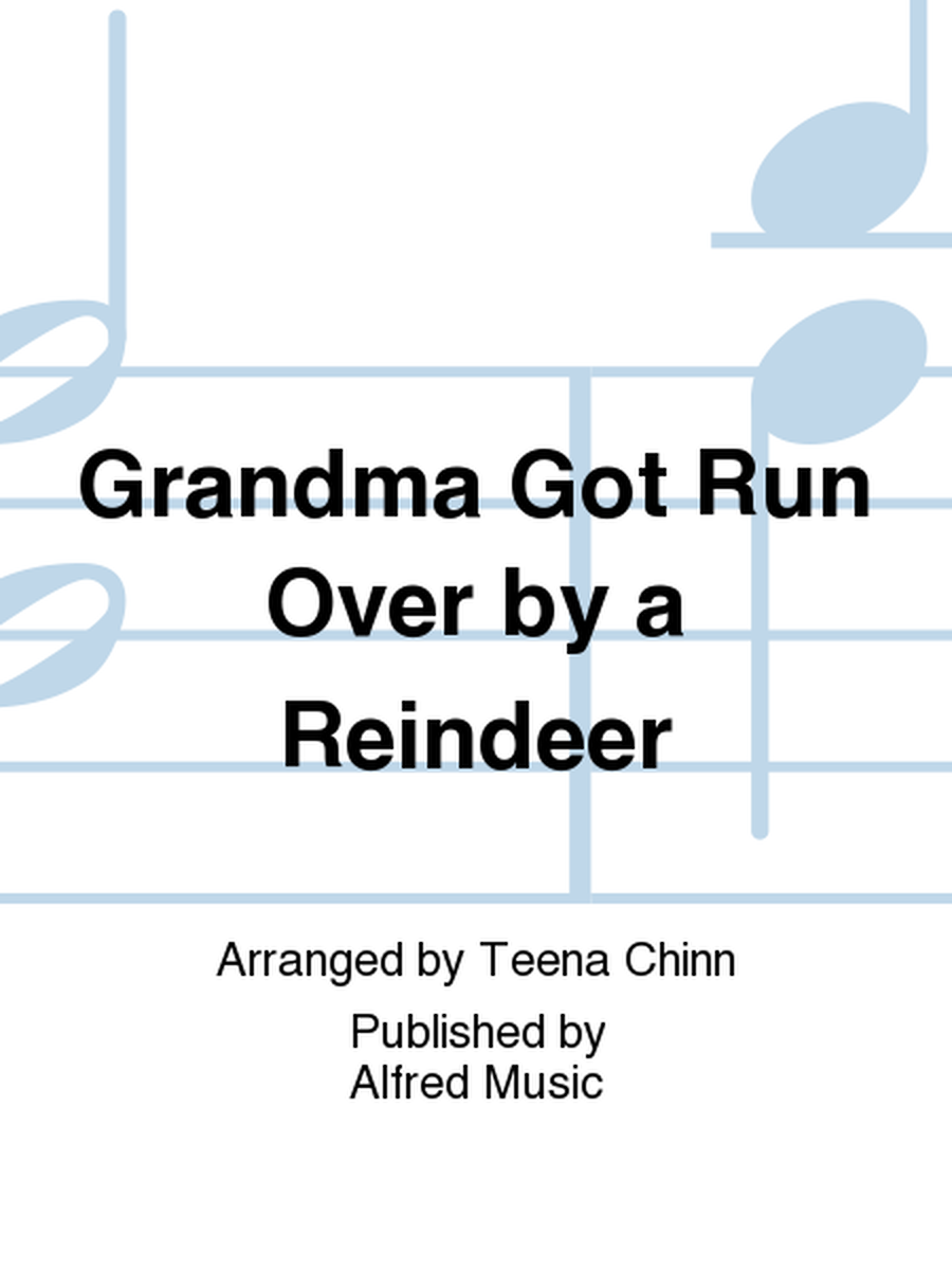 Grandma Got Run Over by a Reindeer